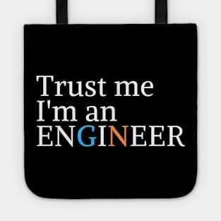 engineer humor geek gift : trust me i'm an engineer Tote