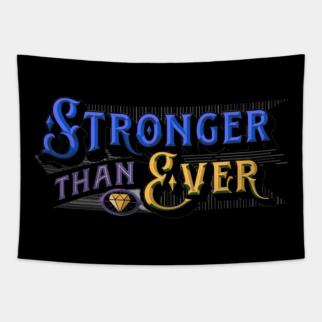 Stronger than Ever - Stronger than Yesterday - You Are Stronger Than You Think - Strong Tapestry by ballhard