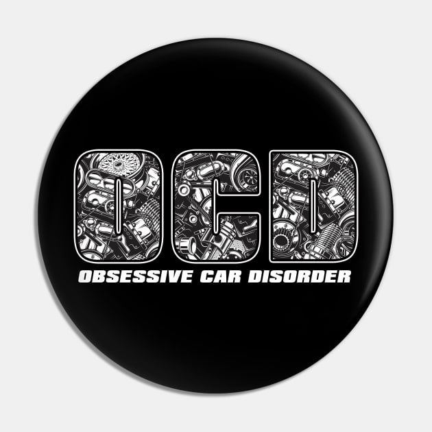 OCD Obsessive Car Disorder Pin by Dailygrind