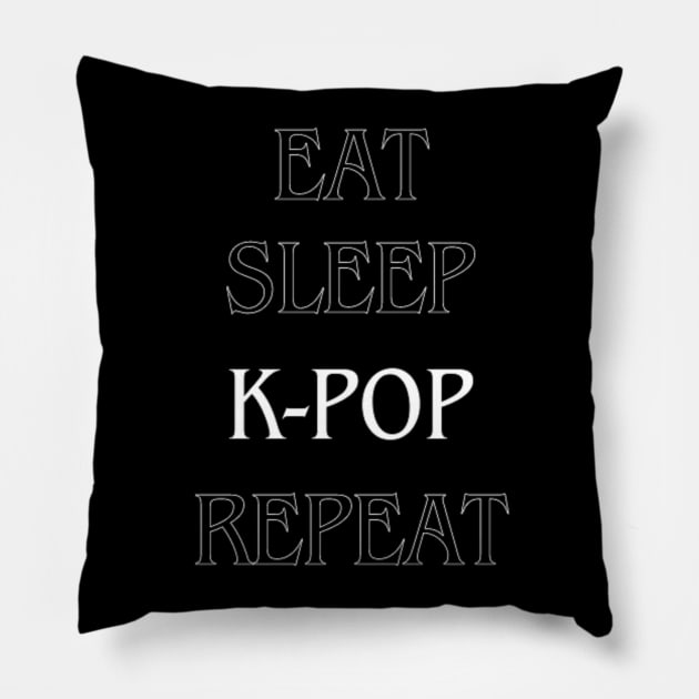 EAT, SLEEP, K-POP, REPEAT Pillow by GMICHAELSF
