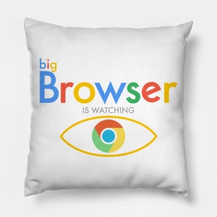 Big Browser - Is Watching Pillow