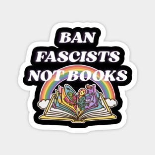 Ban fascists not books Magnet