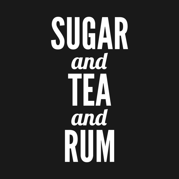 Sugar and Tea and Rum by oskibunde