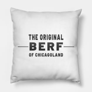 Original Berf of Chicagoland Pillow