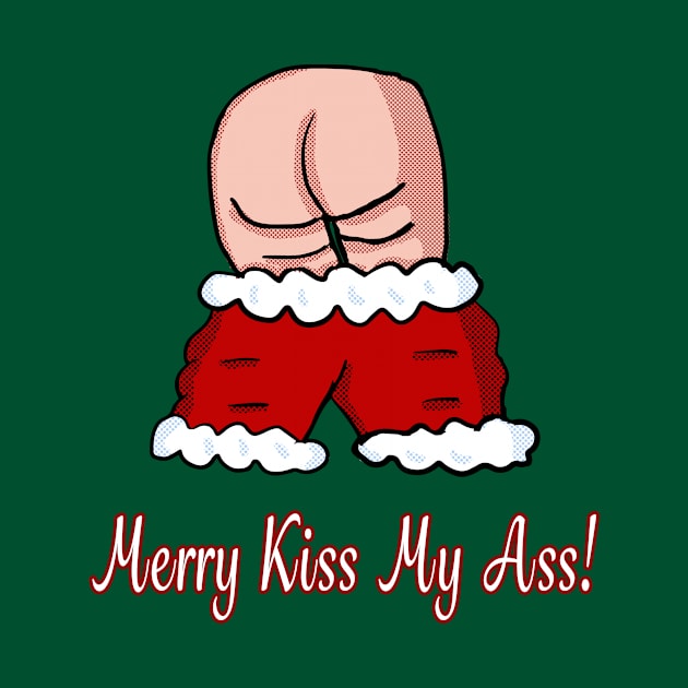 Merry Kiss My Ass by Eric03091978