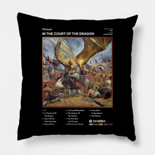 Trivium - In The Court Of The Dragon Tracklist Album Pillow