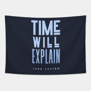 Jane Austen quote: Time will explain Tapestry