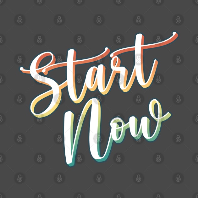 Start Now! by CateBee8