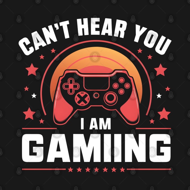 Can't Hear You I Am Gaming by UrbanCult