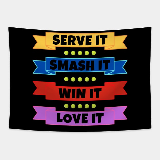 Serve It Smash It Win It Love It US OPEN Tennis Tapestry by TopTennisMerch