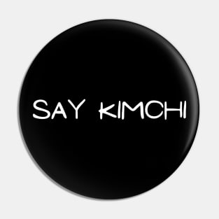 Say Kimchi - Korean Pin