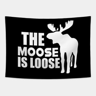 Moose - The Moose is loose w Tapestry