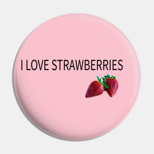 i love stawberries Pin