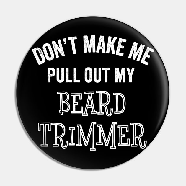 Funny Beard Trimmer Barber Man Lover Hairy Sarcastic Gift Pin by HuntTreasures