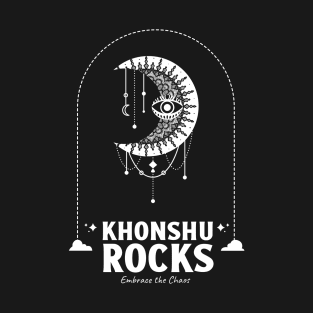 Knounshu Rocks :: Embrace the Chaos :: T-Shirt