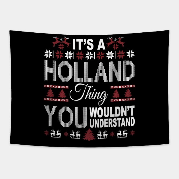It's HOLLAND Thing You Wouldn't Understand Xmas Family Name Tapestry by Salimkaxdew