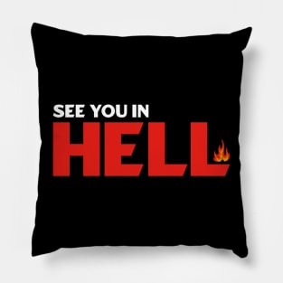 See You in Hell Pillow