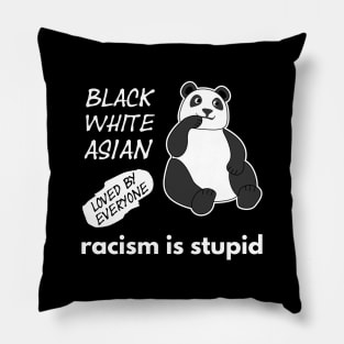Panda Says: Racism Is Stupid Pillow