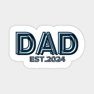 Dad Est 2024 Soon To Be Dad First Time Dad Magnet