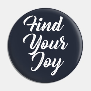 Find Your Joy Pin