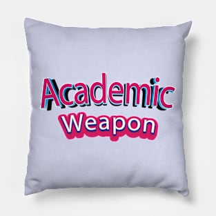 Back to school, Academic weapon inspirational quote, Academic Weapon, academic weapon meaning Pillow