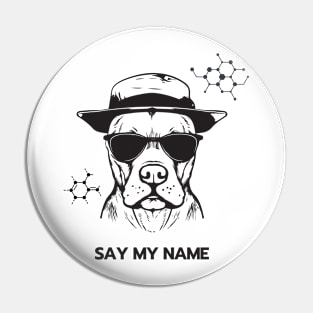 Say my name Pin