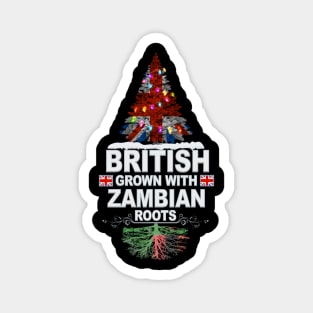 British Grown With Zambian Roots - Gift for Zambian With Roots From Zambia Magnet