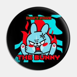 Don’t Poke The Bunny Pin