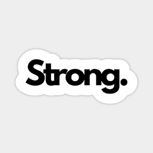 Strong brave single word minimalist T-Shirt Magnet