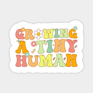 Groovy Growing A Tiny Human Pregnancy Baby Announcement Magnet