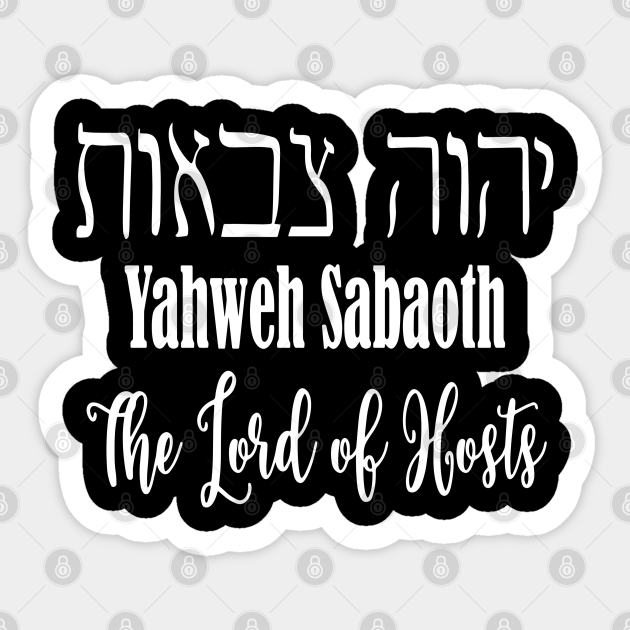 Hebrew word Yahweh Sabaoth the Lord of Hosts - Hebrew - Sticker | TeePublic