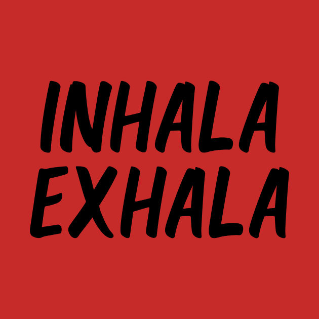 inhala exhala by potatonamotivation