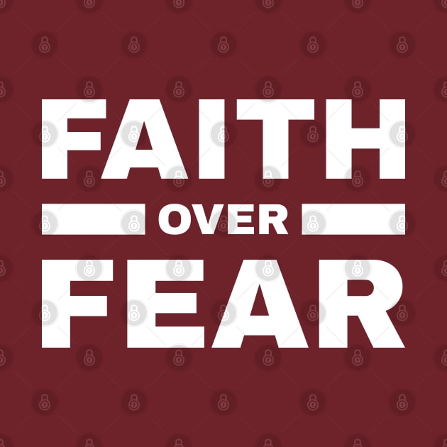Faith Over Fear by erock