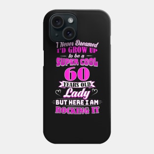 60 Year Old Lady Funny 60Th Birthday Rockin' Since Phone Case