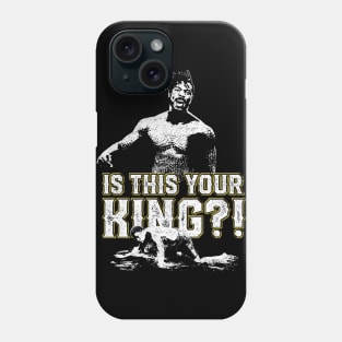 Is This Your King?! Phone Case