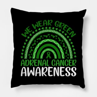 Adrenal Cancer Awareness Rainbow We Wear Green Pillow