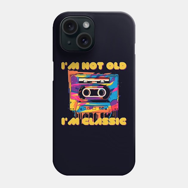 i'm not old i'm classic, wpap, cassette tape Phone Case by Pattyld