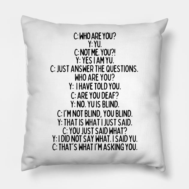 Who are you?! Pillow by mksjr