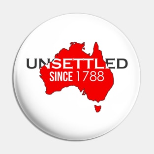 Unsettled Since 1788 Pin