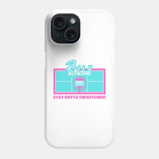 Pickleball - Stay Outta The Kitchen Phone Case