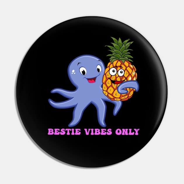 Bestie Vibes only Pin by Positive Tees 21