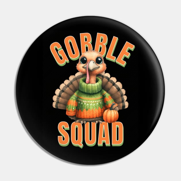 Gobble Squad Turkey Family Thanksgiving Fun Design Pin by Tintedturtles