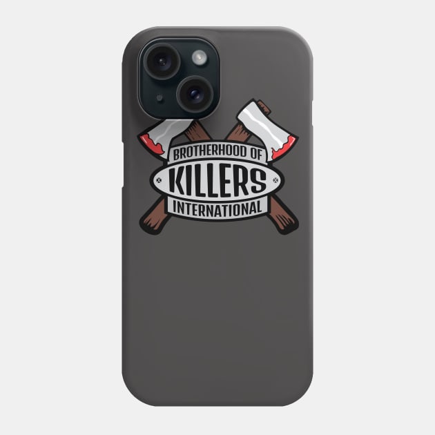 Brotherhood of Killers Phone Case by stuff101