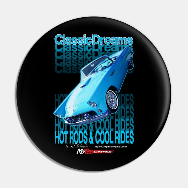 Classic Dreams Series - 1955 T-Bird Pin by MyTeeGraphics