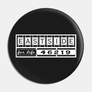 Eastside for Life: 46219 (White) Pin