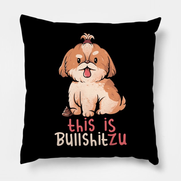 This Is Bullshitzu - Cute Funny Dog Gift Pillow by eduely