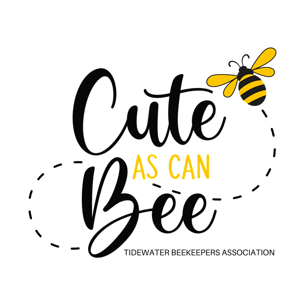 Cute as can bee by Tidewater Beekeepers