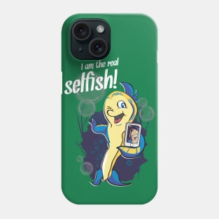 Real Selfish Phone Case