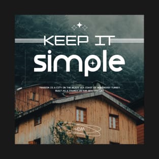 Keep It Simple T-Shirt