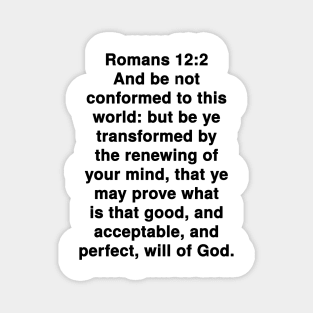 Romans 12:2 King James Version Bible Verse Typography Magnet